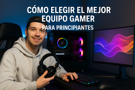 Cómo Elegir el Mejor Equipo Gamer para Principiantes